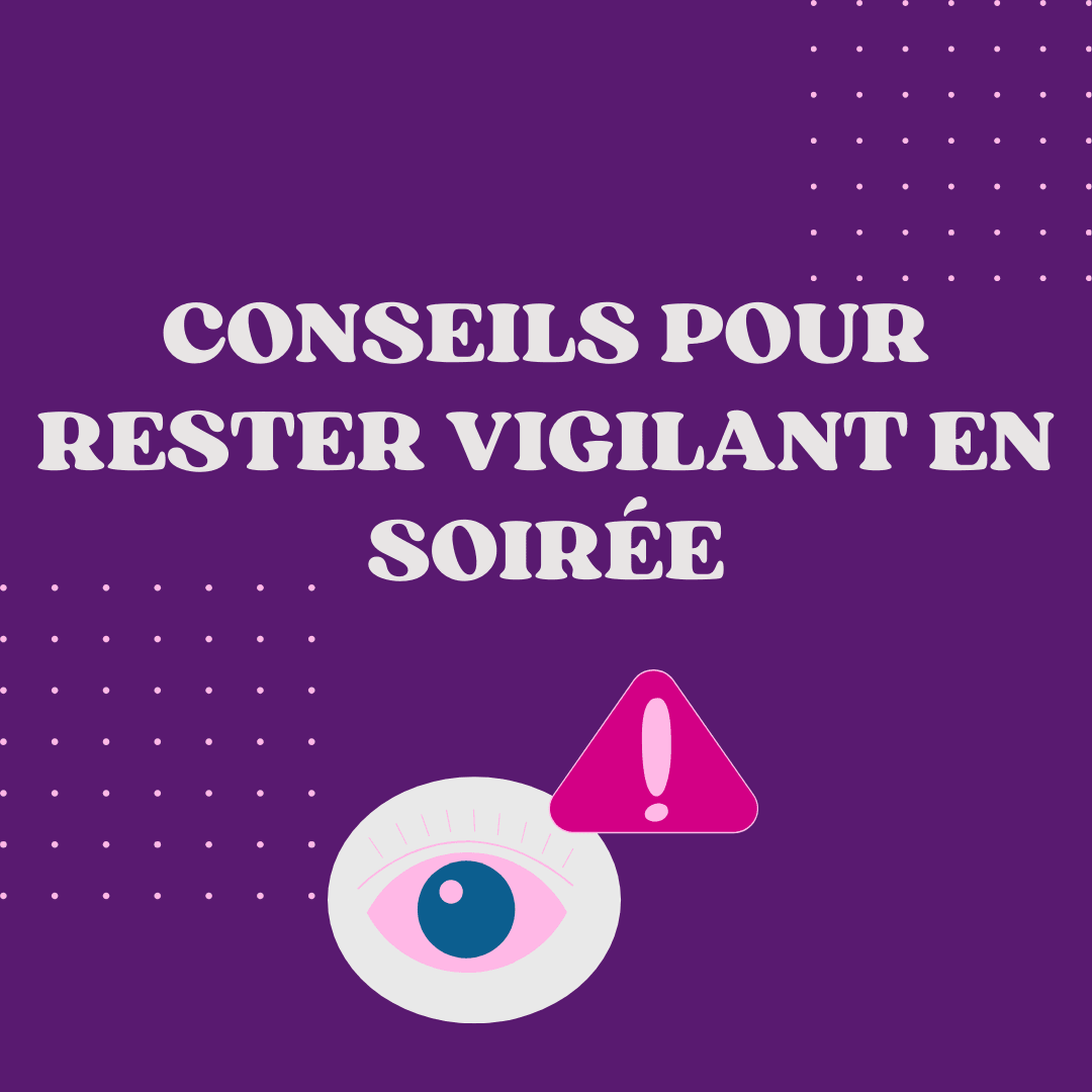 Conseils pour rester vigilant en soirée et se protéger contre la soumission chimique - Protect Your Glass